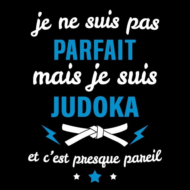 Pas parfait mais judoka