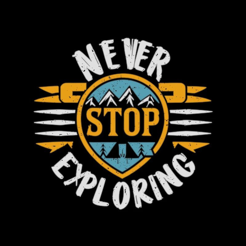 Never Stop Exploring