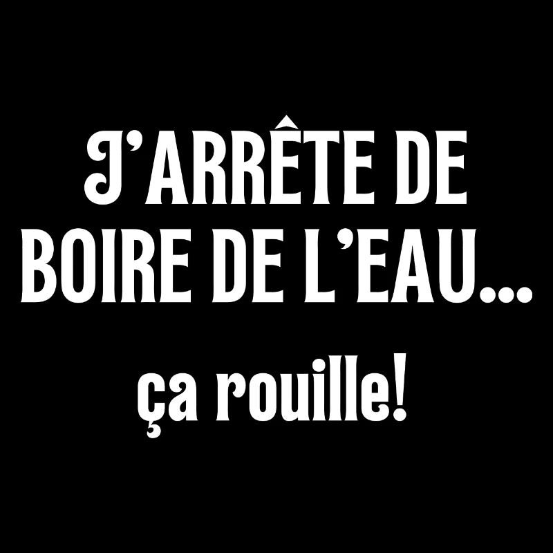 J'arrête de boire de l'eau ça rouille