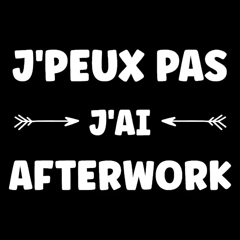 j'peux pas j'ai Afterwork