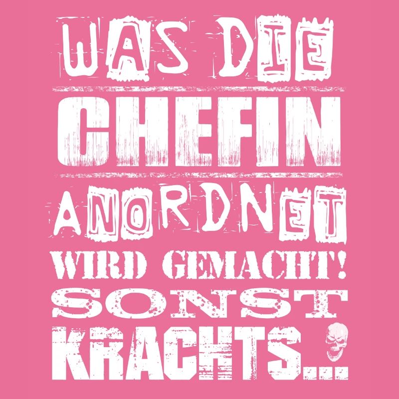 Beruf - Was die Chefin anordnet, wird gemacht
