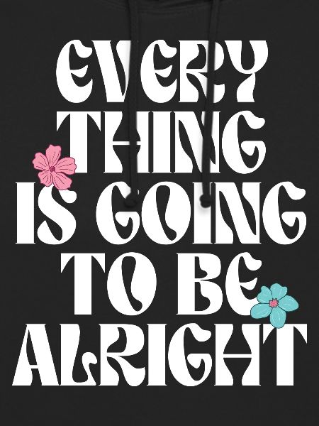 Everything is going to be alright motivation quote