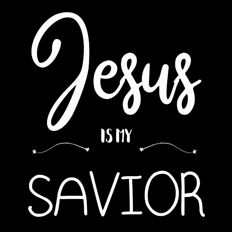 JESUS IS MY SAVIOR JESUS IS MY SAVIOR CHRIST
