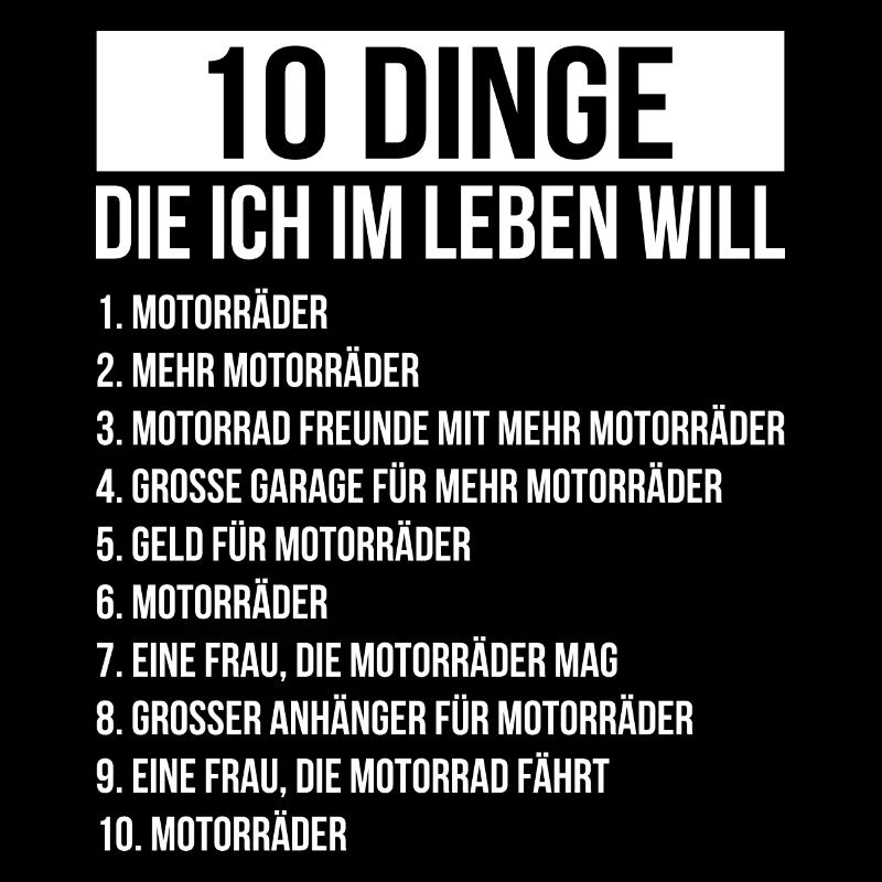 Dinge die ich im Leben Will Motorräder Bikes