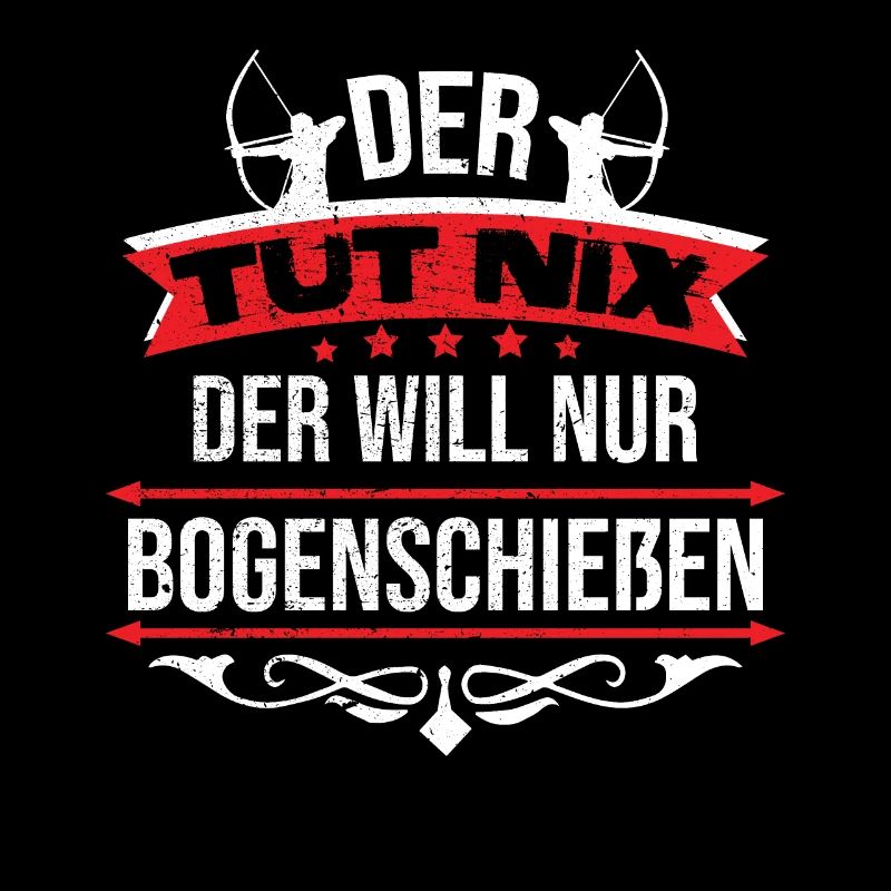 Der tut nix der will nur Bogenschießen Pfeil Bogen