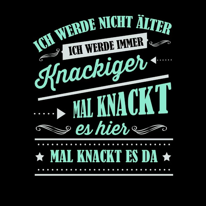 Älter werden, Alter, Spruch