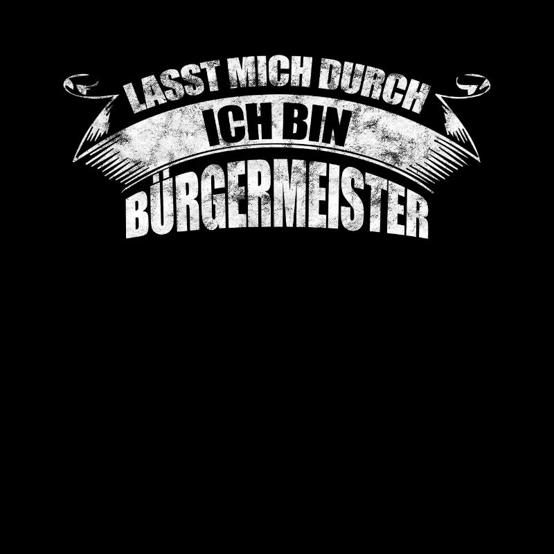 Lasst mich durch ich bin Bürgermeister