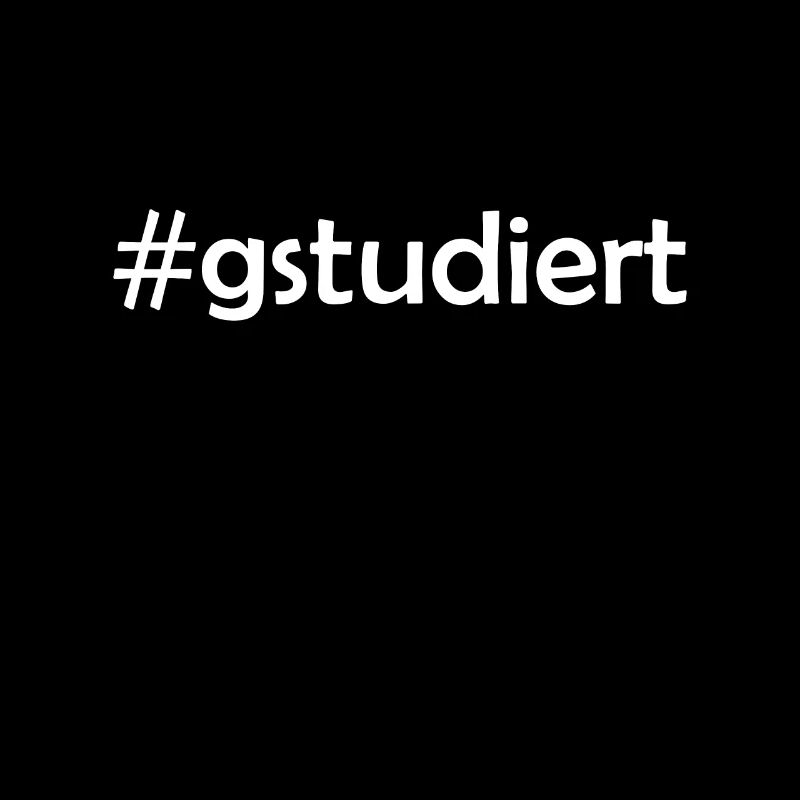 Gstudiert Lustiges Studium Abschluss Spruch Meme
