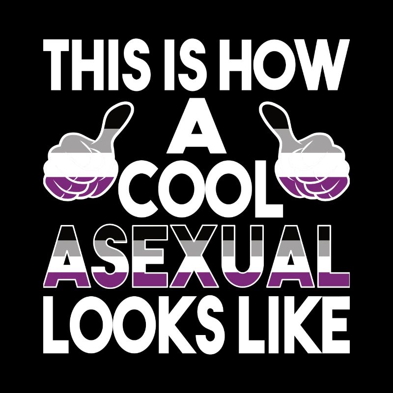 This is how a cool asexual looks like