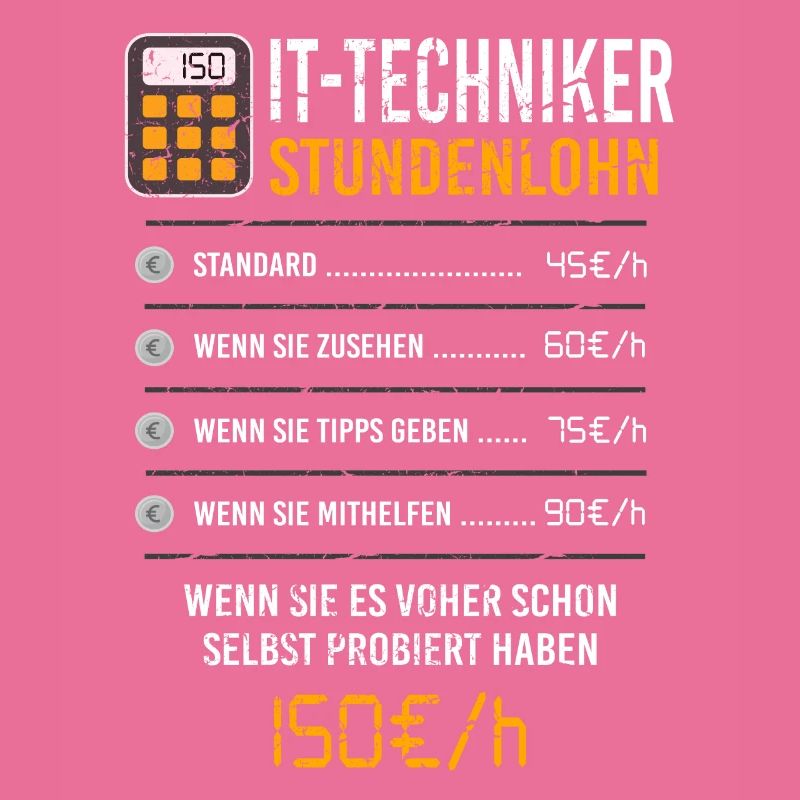 IT-Techniker Stundenlohn Lustiger Spruch Beruf