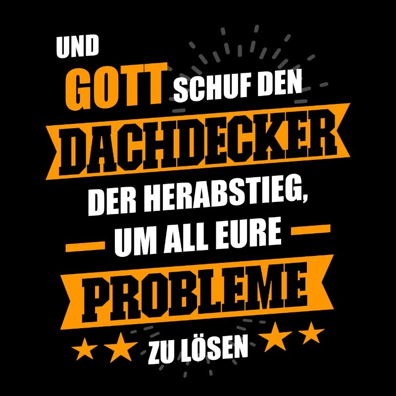 Dachdecker Sprüche Spruch