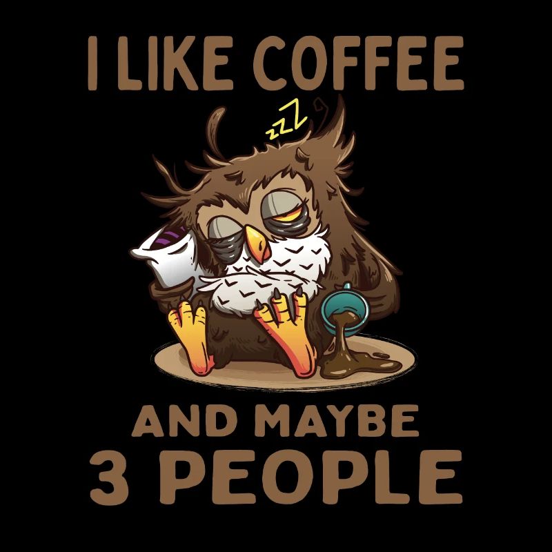 Coffee Lover Drinker I Like Coffee Maybe 3 People