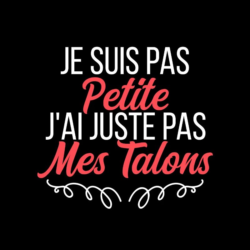 je suis pas petite j'ai juste pas mes talons