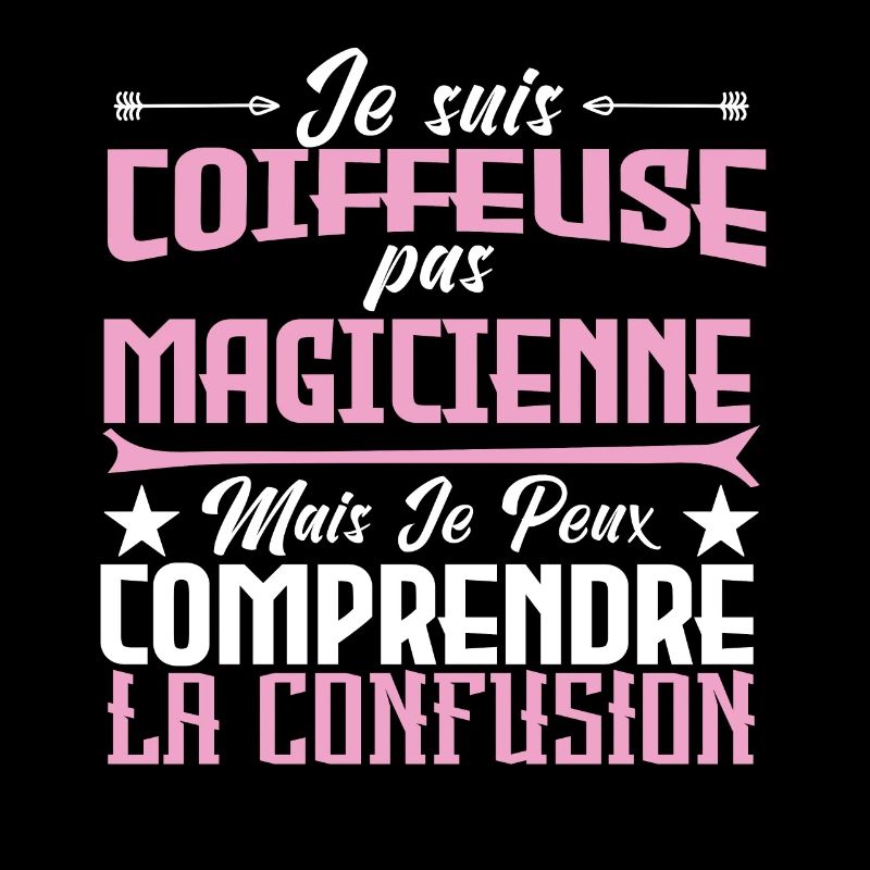 je suis Coiffeuse pas magicienne