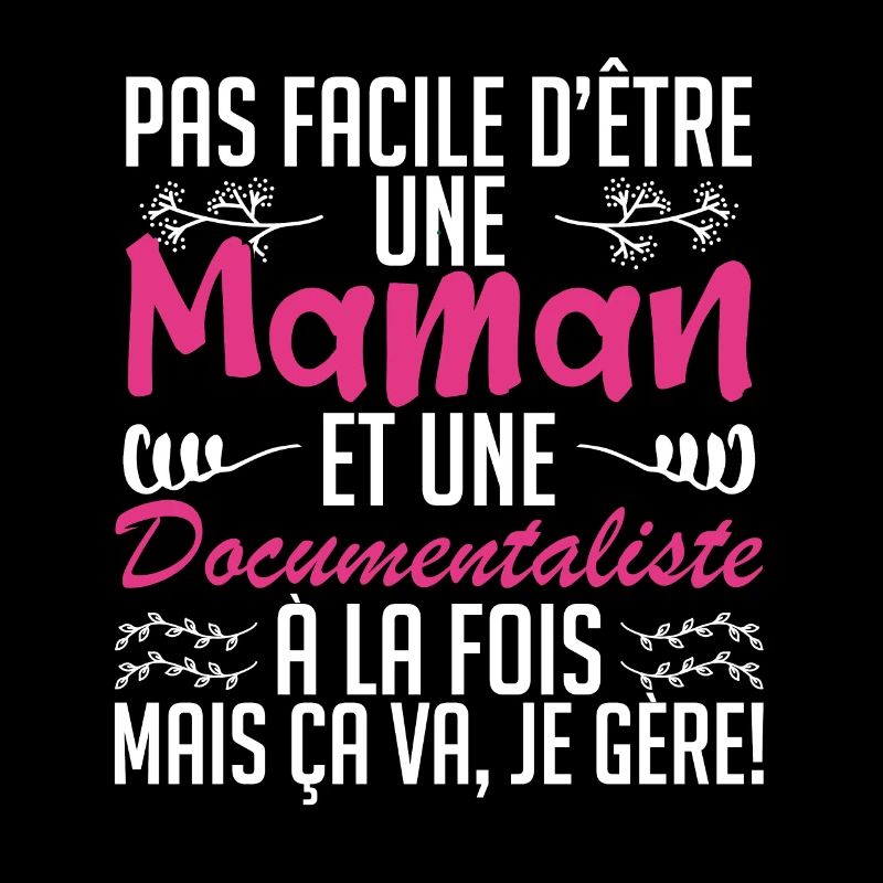 pas facile d'être une maman et une Documentaliste