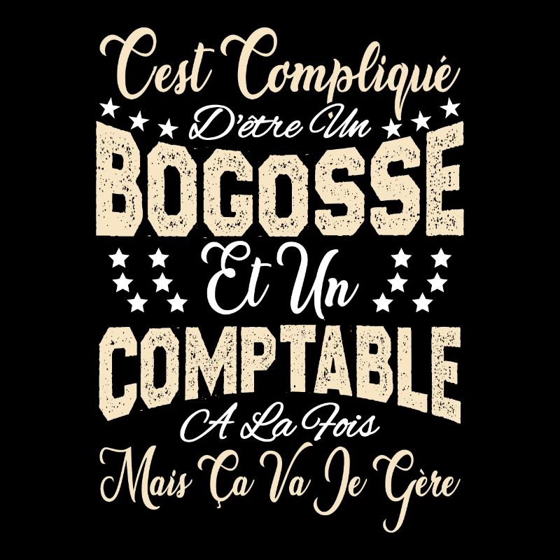 c'est compliqué d'être un Bogosse et un Comptable.