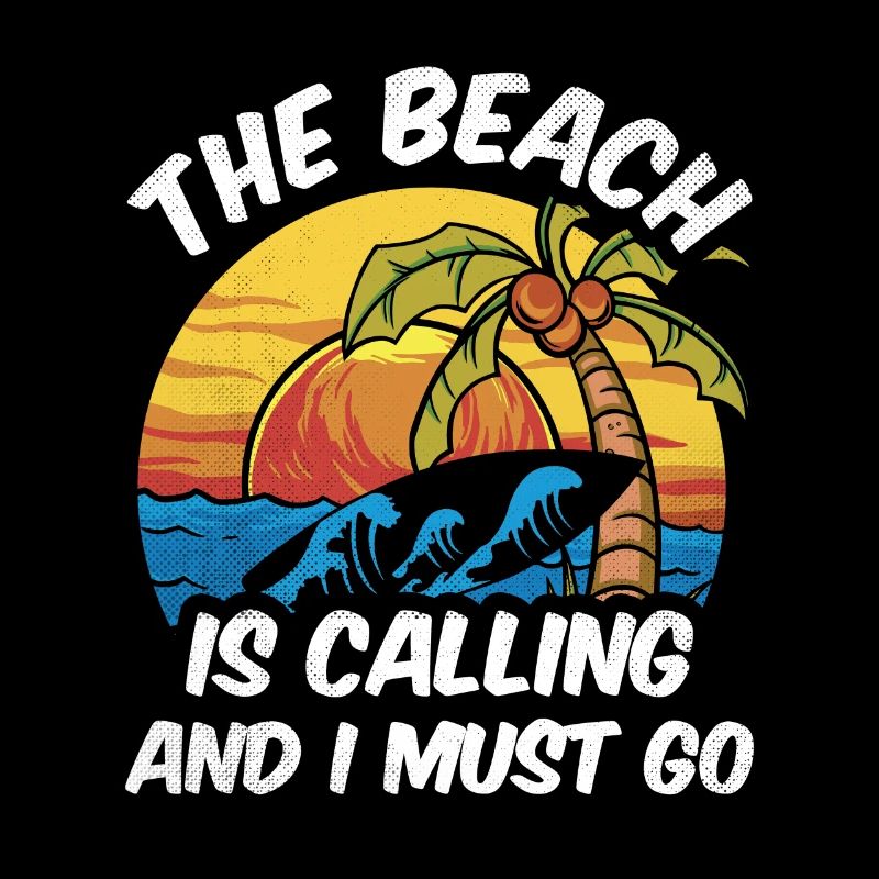 The beach is calling and i must go