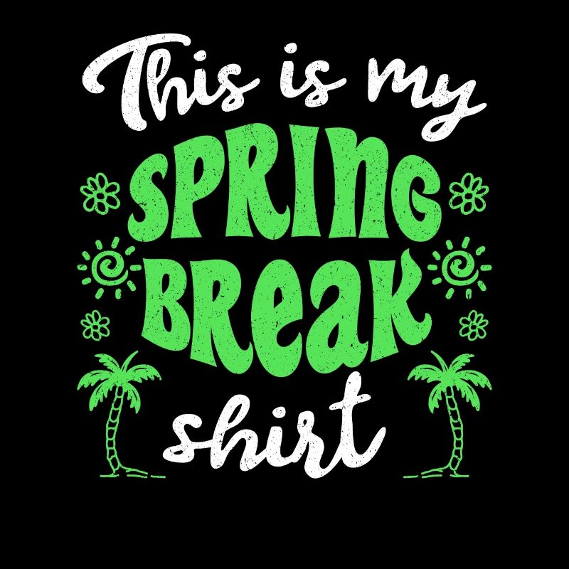 Dit is mijn Spring Break T-shirt Spring Break