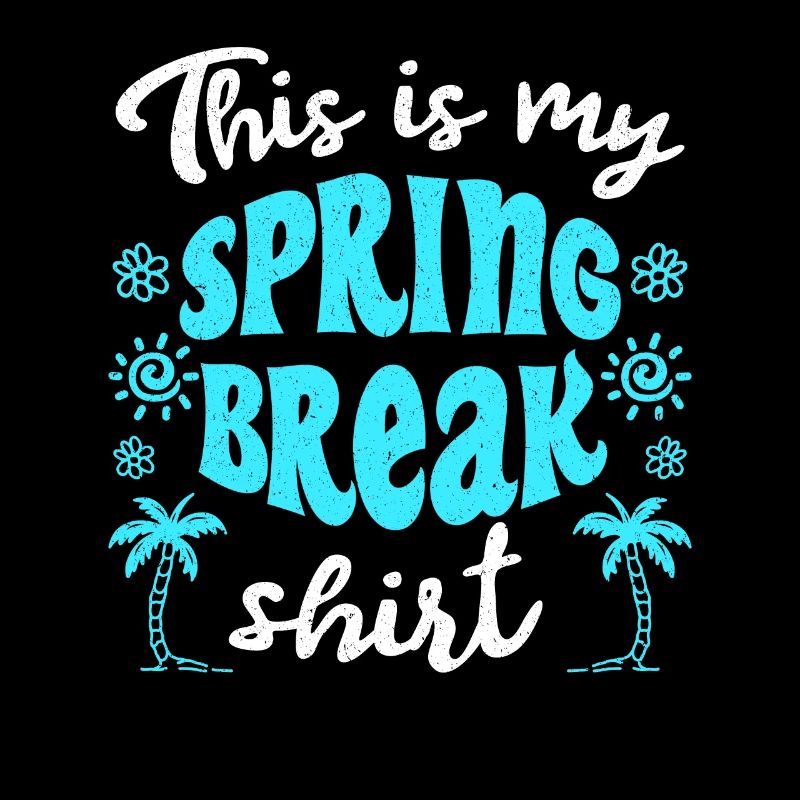 Dit is mijn Spring Break T-Shirt Spring Break