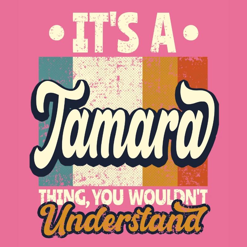 Tamara Name Gift Personalized Saying Funny