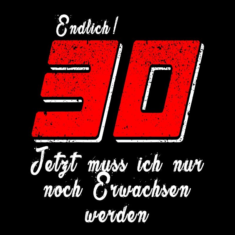 Endlich 30 Erwachsen werden Geburtstagsspruch
