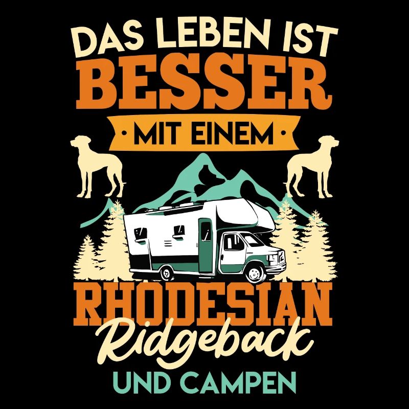 Camper LEBEN IST BESSER MIT EINEM RHODESIAN