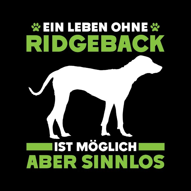 Ridgeback LIFE WITHOUT RIDGEBACK IS POINTLESS