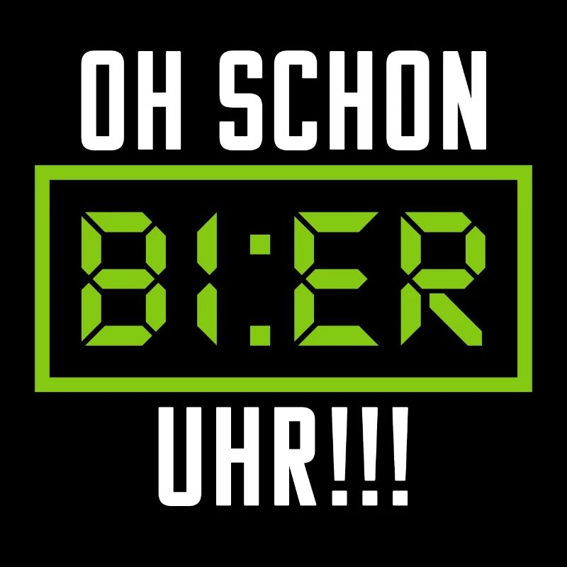 Kein Bier vor Vier! Oh schon Bier Uhr! Feierabend