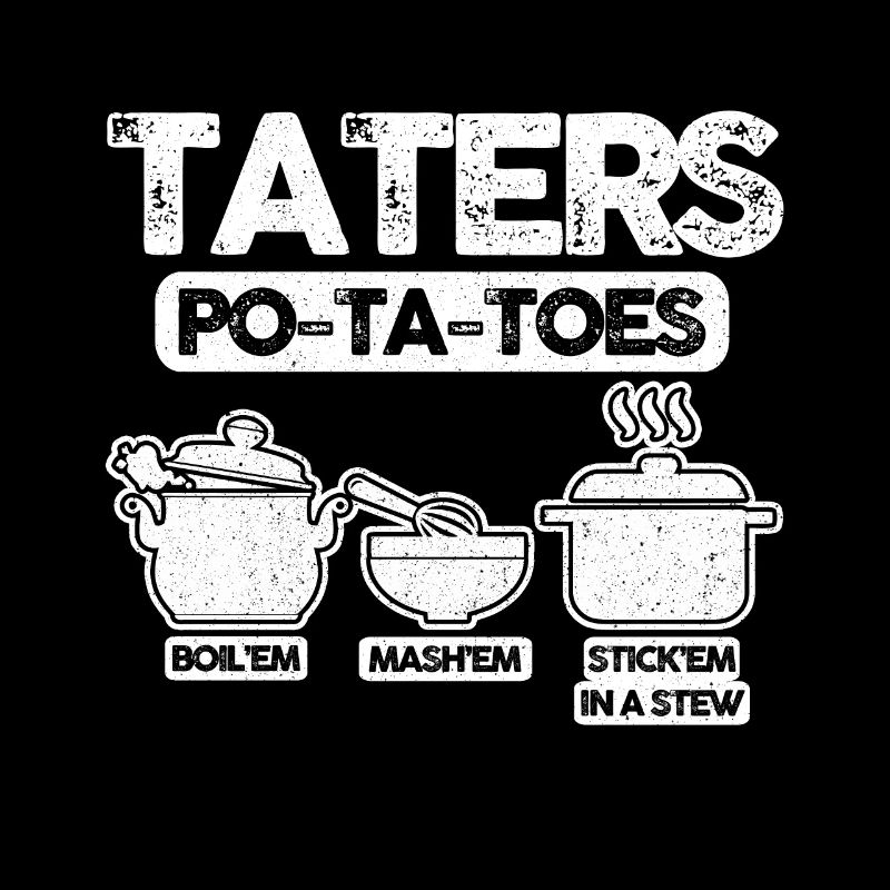Taters Potatoes Potato