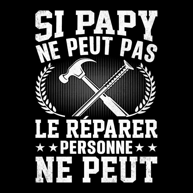 Si papy ne peut pas le réparer personne ne peut