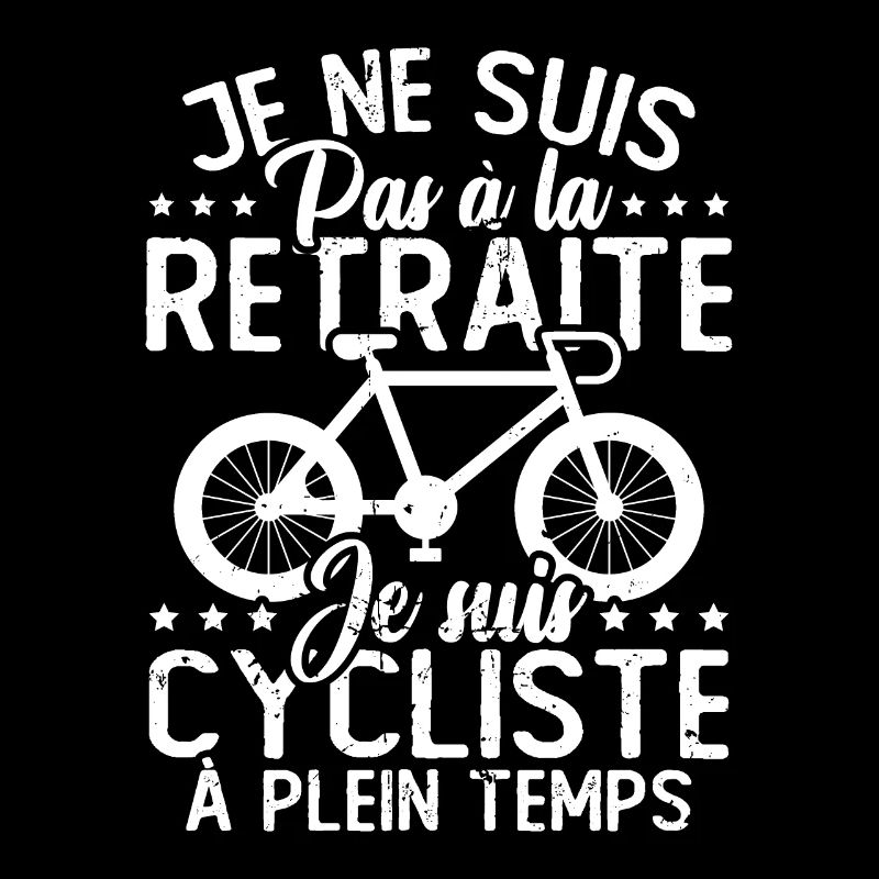 Pas à la retraite je suis cycliste à temps plein