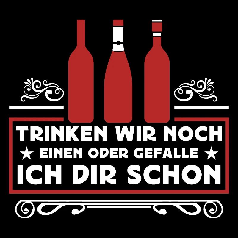 Trinken wir noch einen? Lustiger Spruch Funshirt