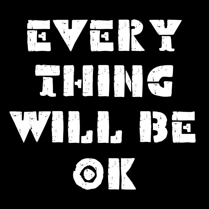 Everything will be Ok. dont worry