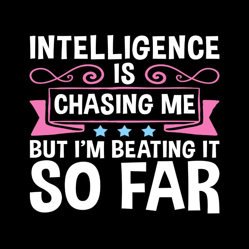 Sarcastic Intelligence Chasing Me Beating It So