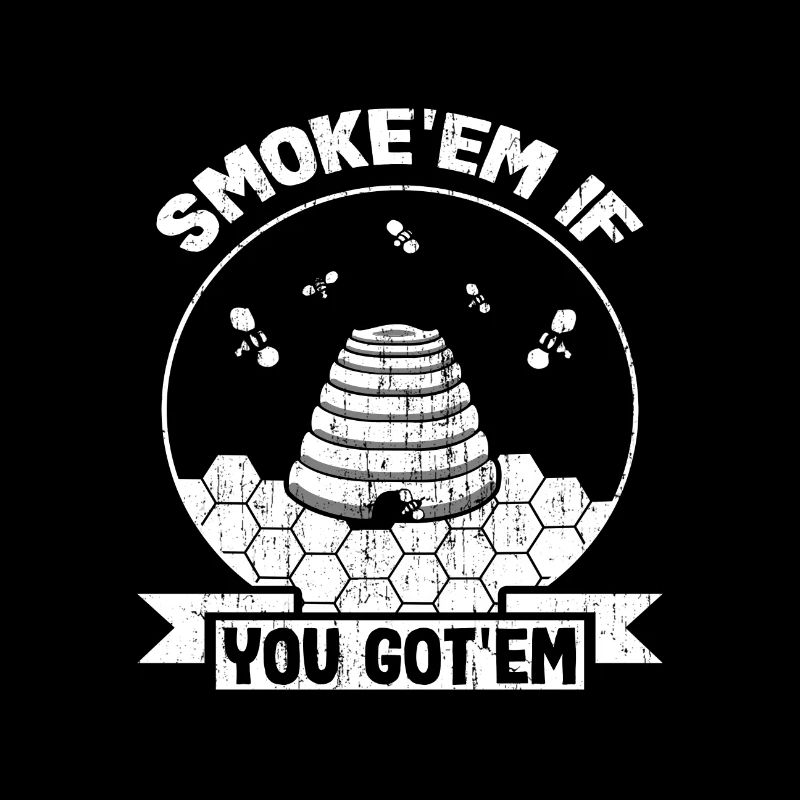 Imker Geschenk Smoke 'em Wenn Sie Behive haben