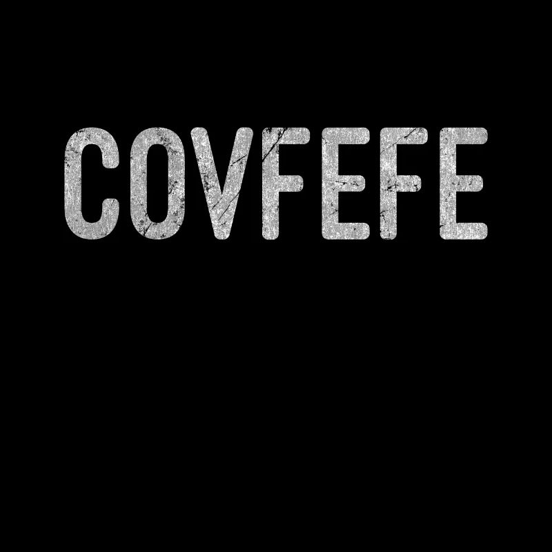 Covfefefe Distressed