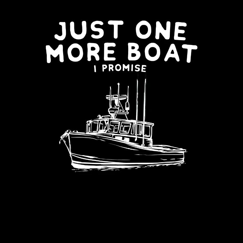 Juste un bateau de plus que je promets - Cadeau de navigation drôle