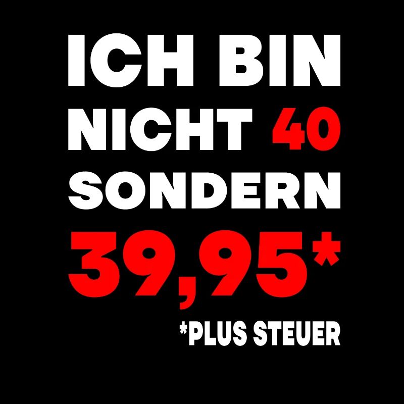 40er Geburtstag Plus Steuer 39,95 Geschenk 40.