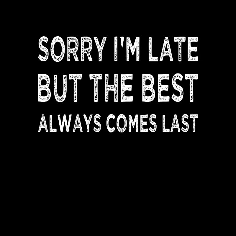Funny excuse for pupils / students / colleagues