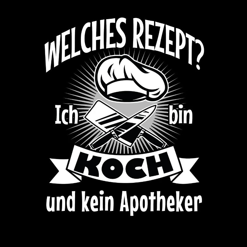 Koch Kuechenchef lustiger Spruch Geschenk