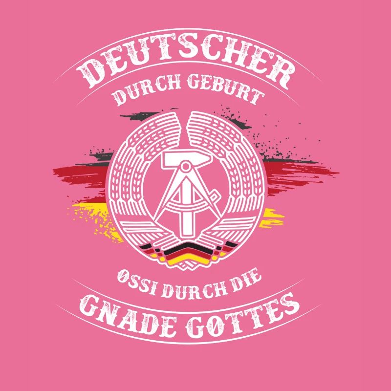 Deutscher durch Geburt,Ossi durch die Gnade Gottes