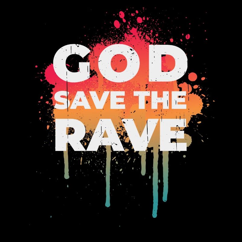 God save the rave Spruch Geschenkidee