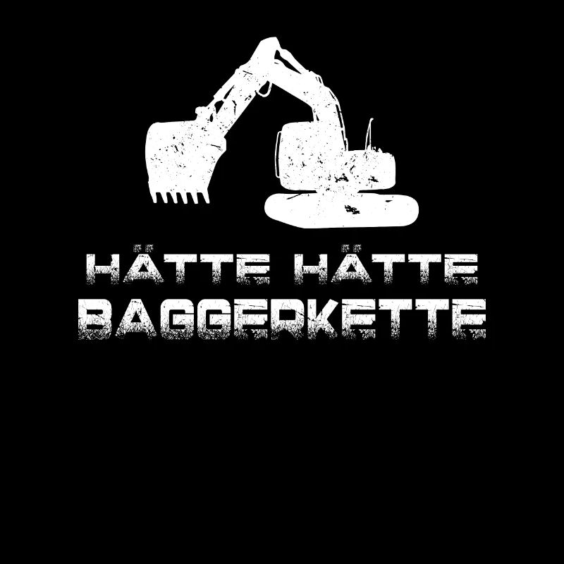Hätte hätte Baggerkette Bagger Raupe Motiv