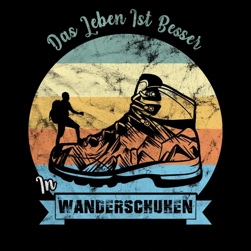 Das Leben ist besser in Wanderschuhen