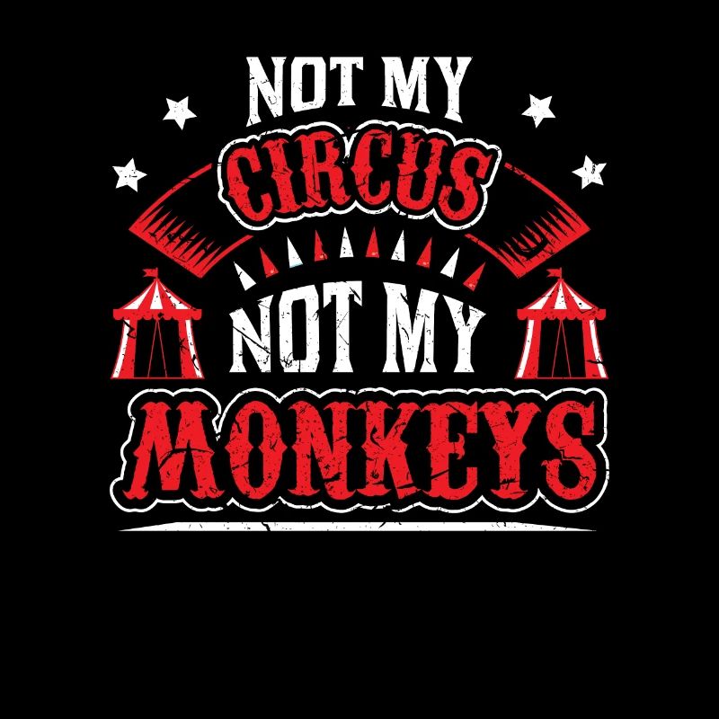 Pas mon cirque, pas mes singes
