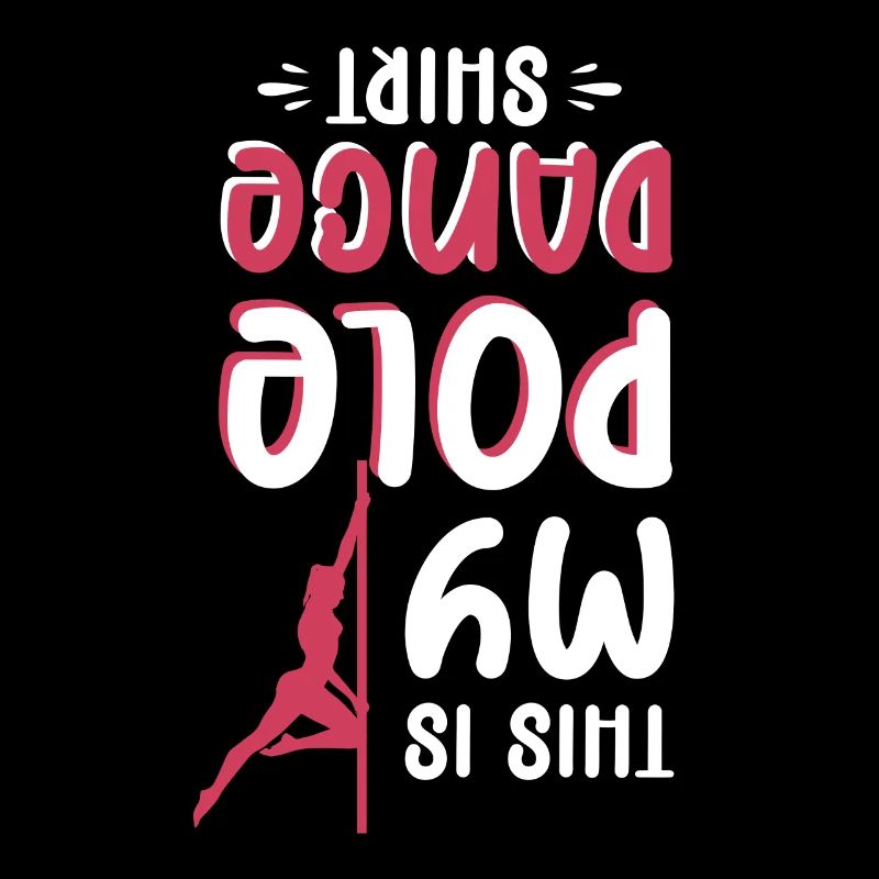 This is my Pole Dance Shirt Pole Dancing