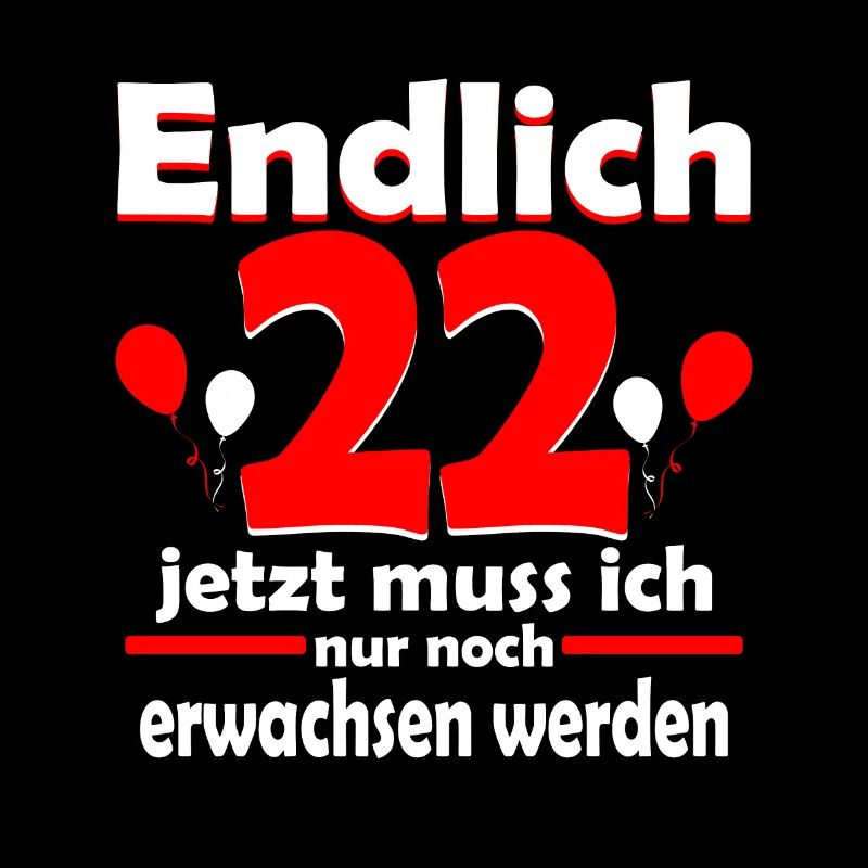 Endlich 22 Erwachsen werden Geburtstag Geschenk