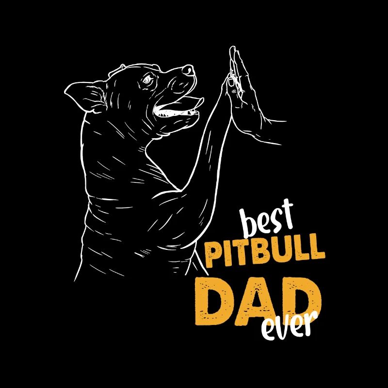 Best Pitbull Dad Ever