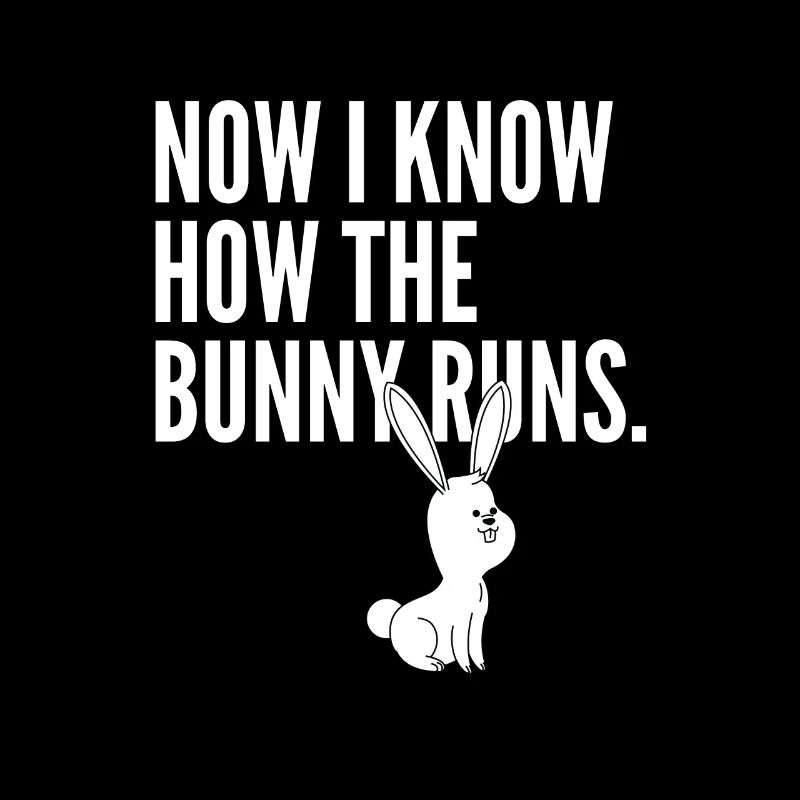 Now I know how the Hase runs - Denglisch Sprüche