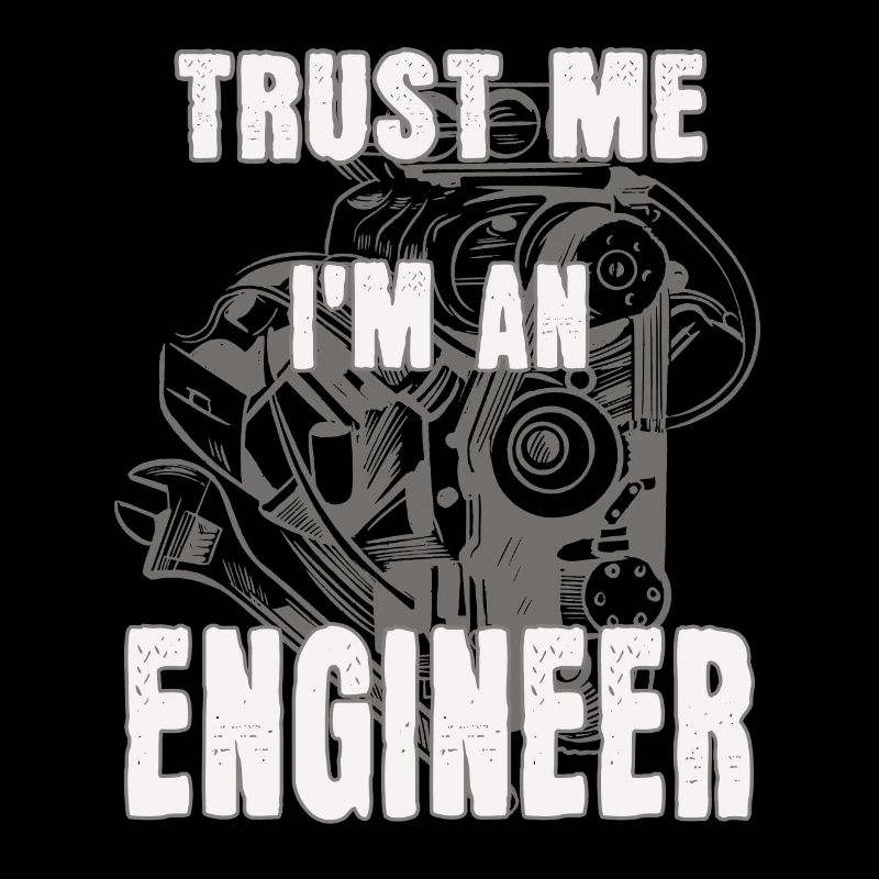 I’m an engineer